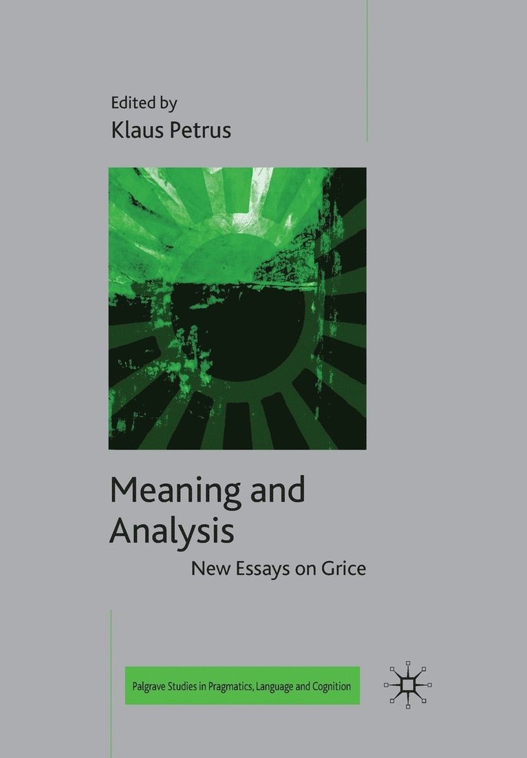 Meaning and Analysis: New Essays on Grice 1