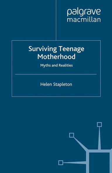H. Stapleton - Surviving Teenage Motherhood, Häftad