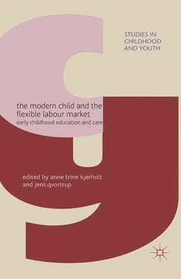The Modern Child and the Flexible Labour Market 1