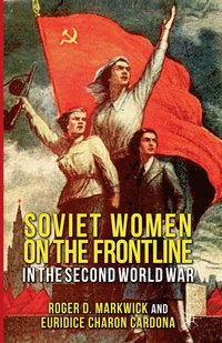 bokomslag Soviet Women on the Frontline in the Second World War