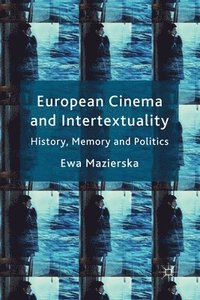 bokomslag European Cinema and Intertextuality