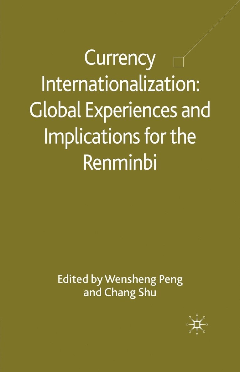 Currency Internationalization: Global Experiences and Implications for the Renminbi 1