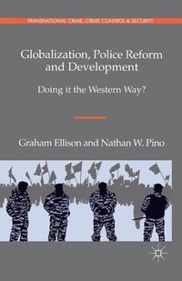 bokomslag Globalization, Police Reform and Development
