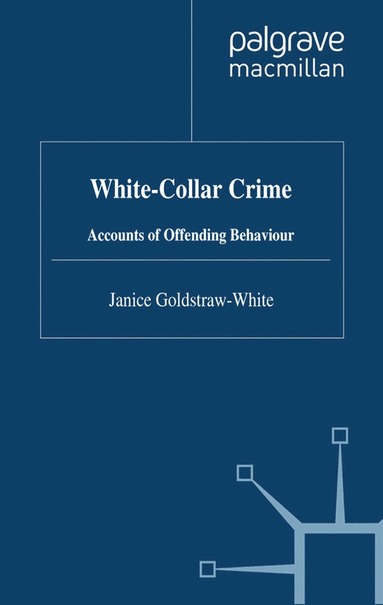 J. Goldstraw-White - White-Collar Crime, Häftad