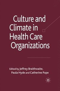bokomslag Culture and Climate in Health Care Organizations