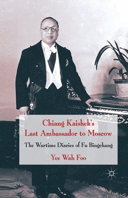 bokomslag Chiang Kaishek's Last Ambassador to Moscow