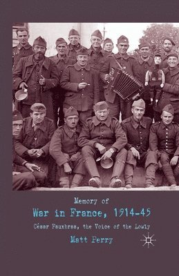 Memory of War in France, 1914-45 1