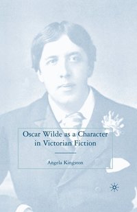 bokomslag Oscar Wilde as a Character in Victorian Fiction