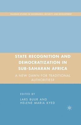 L. Buur, H. Kyed - State Recognition and Democratization in Sub-Saharan Africa, Häftad