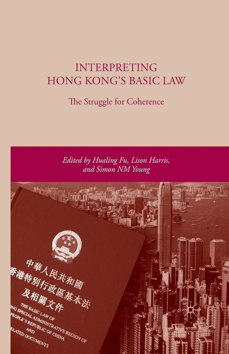 Interpreting Hong Kongs Basic Law: The Struggle for Coherence 1