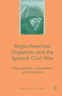 bokomslag Anglo-American Hispanists and the Spanish Civil War