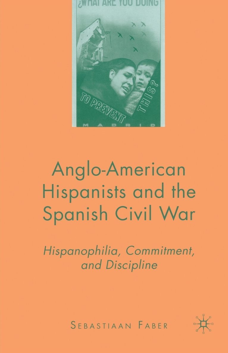 Anglo-American Hispanists and the Spanish Civil War 1