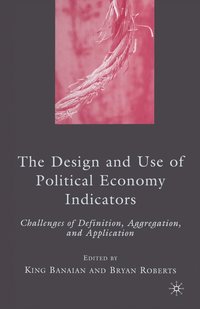 bokomslag The Design and Use of Political Economy Indicators