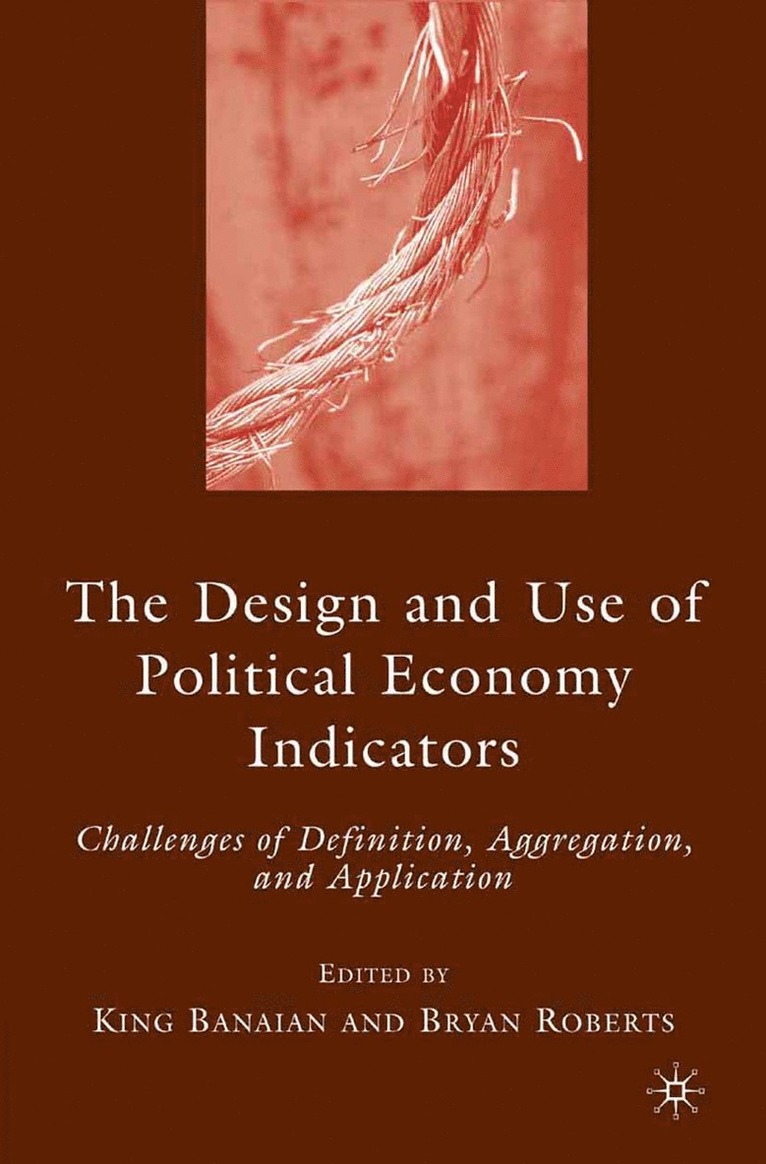 The Design and Use of Political Economy Indicators 1