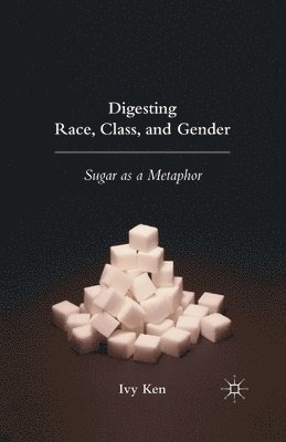 Digesting Race, Class, and Gender 1