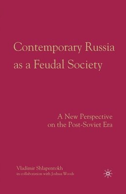 Contemporary Russia as a Feudal Society 1