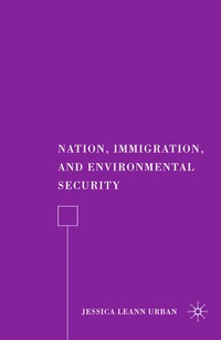 bokomslag Nation, Immigration, and Environmental Security