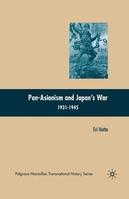 Pan-Asianism and Japan's War 1931-1945 1