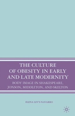 bokomslag Culture of Obesity in Early and Late Modernity