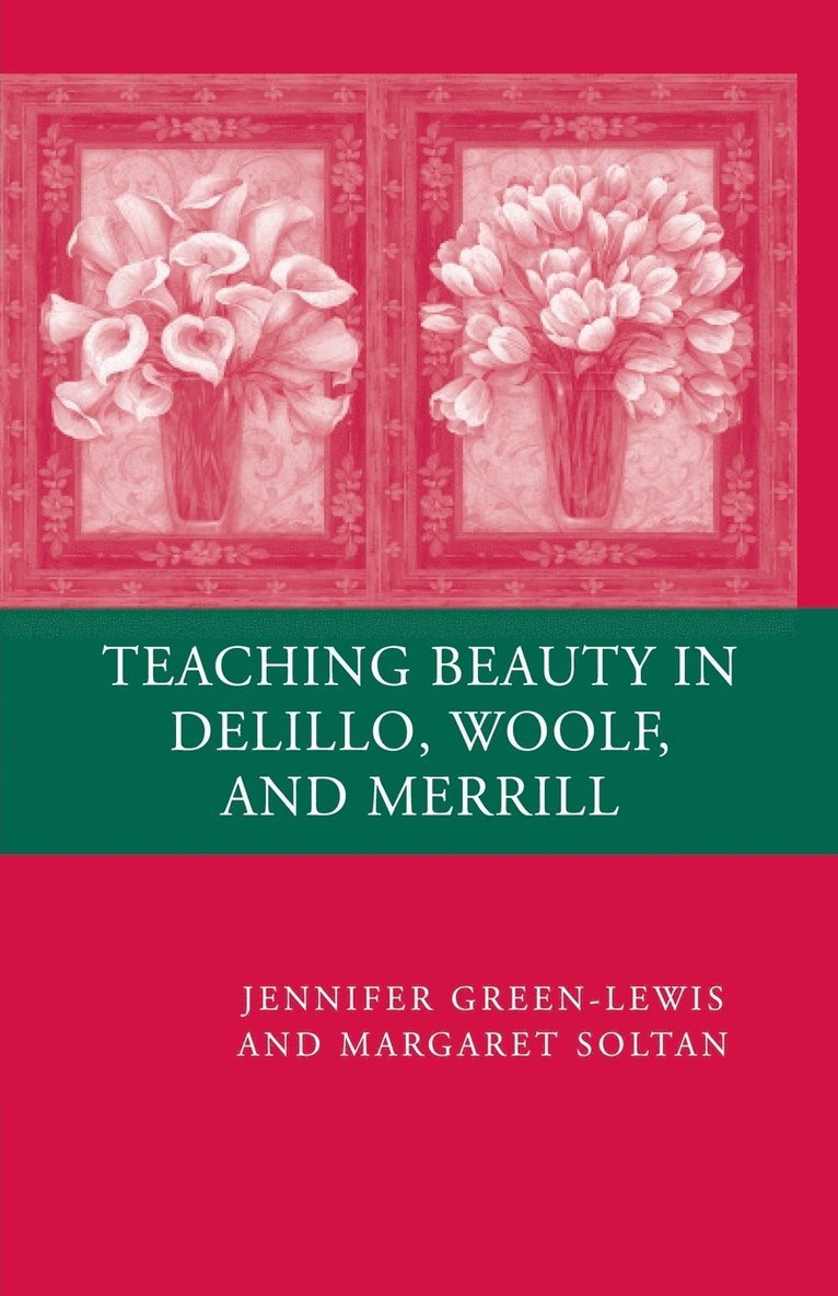 Teaching Beauty in DeLillo, Woolf, and Merrill 1