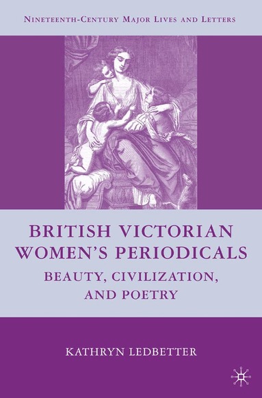 K. Ledbetter - British Victorian Women's Periodicals, Häftad