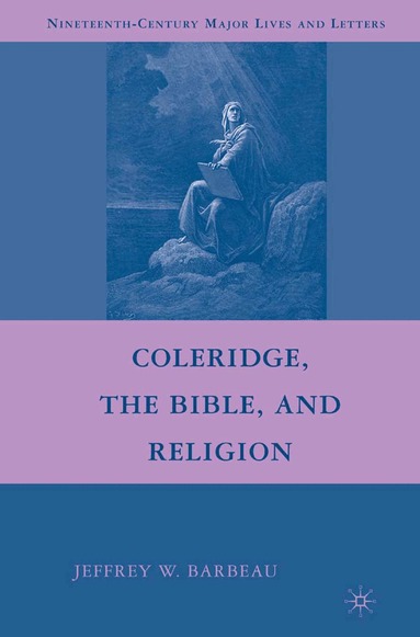 Jeffrey W. Barbeau - Coleridge, the Bible, and Religion, Häftad