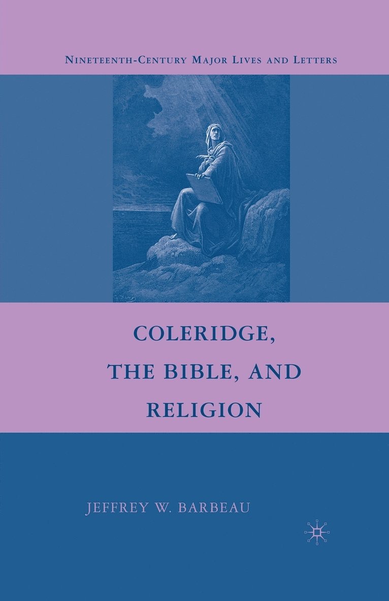 Jeffrey W. Barbeau - Coleridge, the Bible, and Religion, Häftad