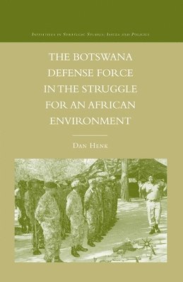 The Botswana Defense Force in the Struggle for an African Environment 1