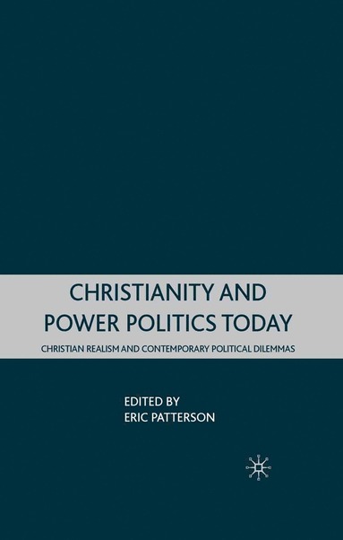 bokomslag Christianity and Power Politics Today