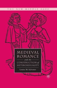 bokomslag Medieval Romance and the Construction of Heterosexuality