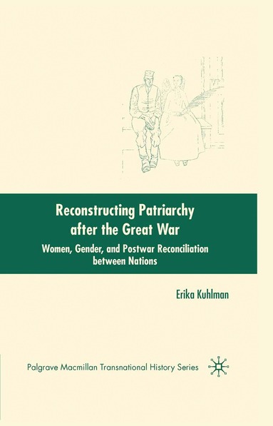 E. Kuhlman - Reconstructing Patriarchy after the Great War, Häftad