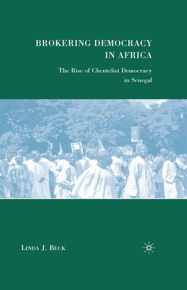 L. Beck - Brokering Democracy in Africa, Häftad