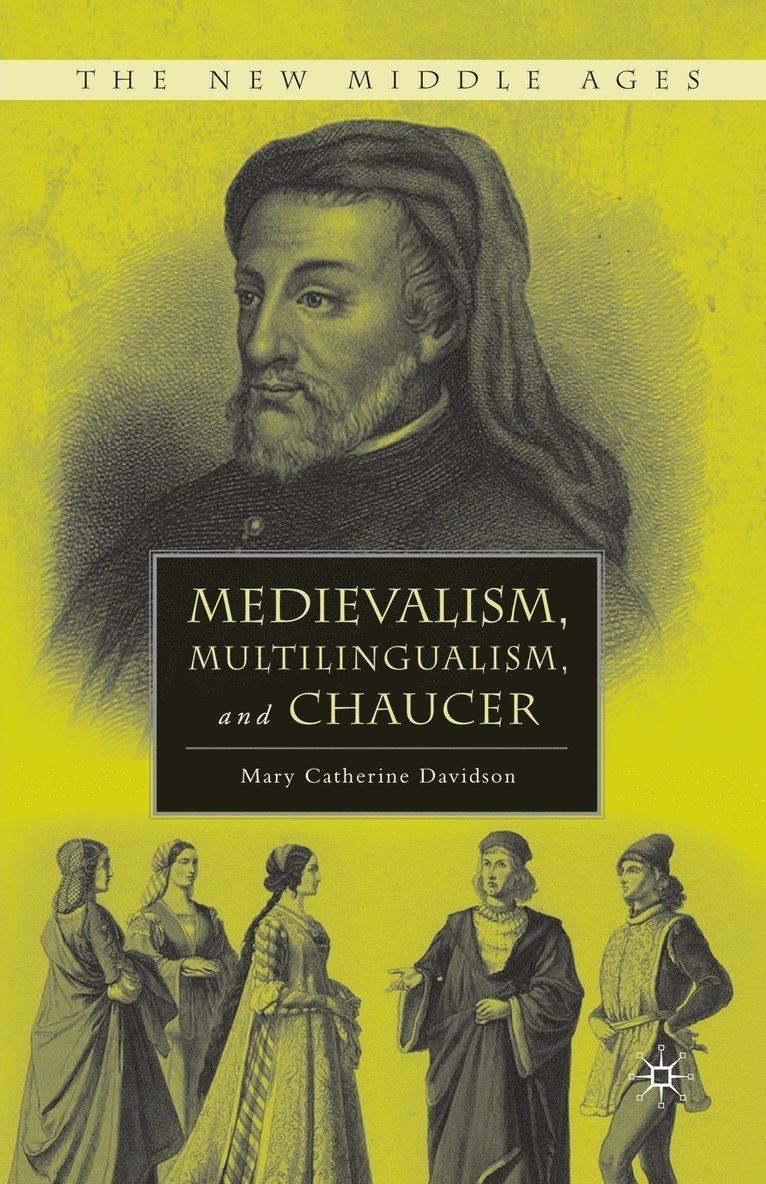 M. Davidson - Medievalism, Multilingualism, and Chaucer, Häftad
