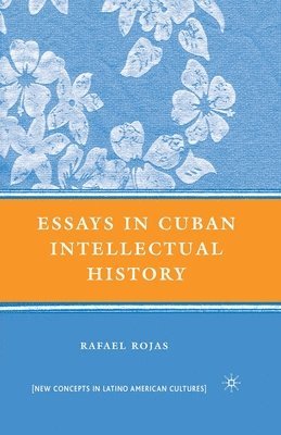 bokomslag Essays in Cuban Intellectual History