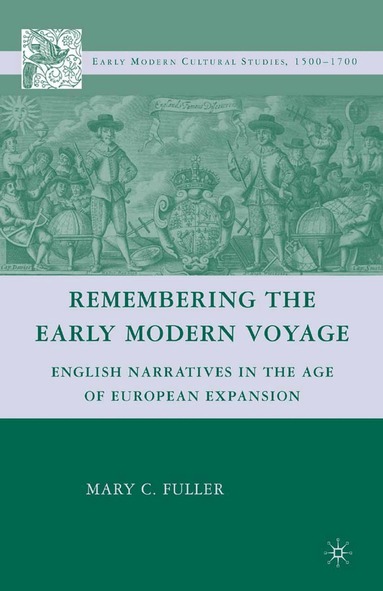 M. Fuller - Remembering the Early Modern Voyage, Häftad