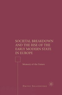 bokomslag Societal Breakdown and the Rise of the Early Modern State in Europe