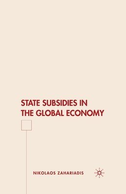 State Subsidies in the Global Economy 1