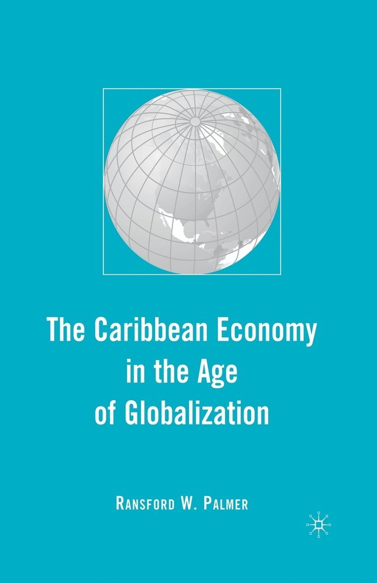 The Caribbean Economy in the Age of Globalization 1