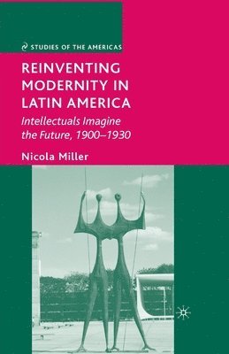 Reinventing Modernity in Latin America 1