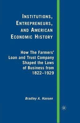 bokomslag Institutions, Entrepreneurs, and American Economic History