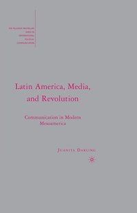 bokomslag Latin America, Media, and Revolution