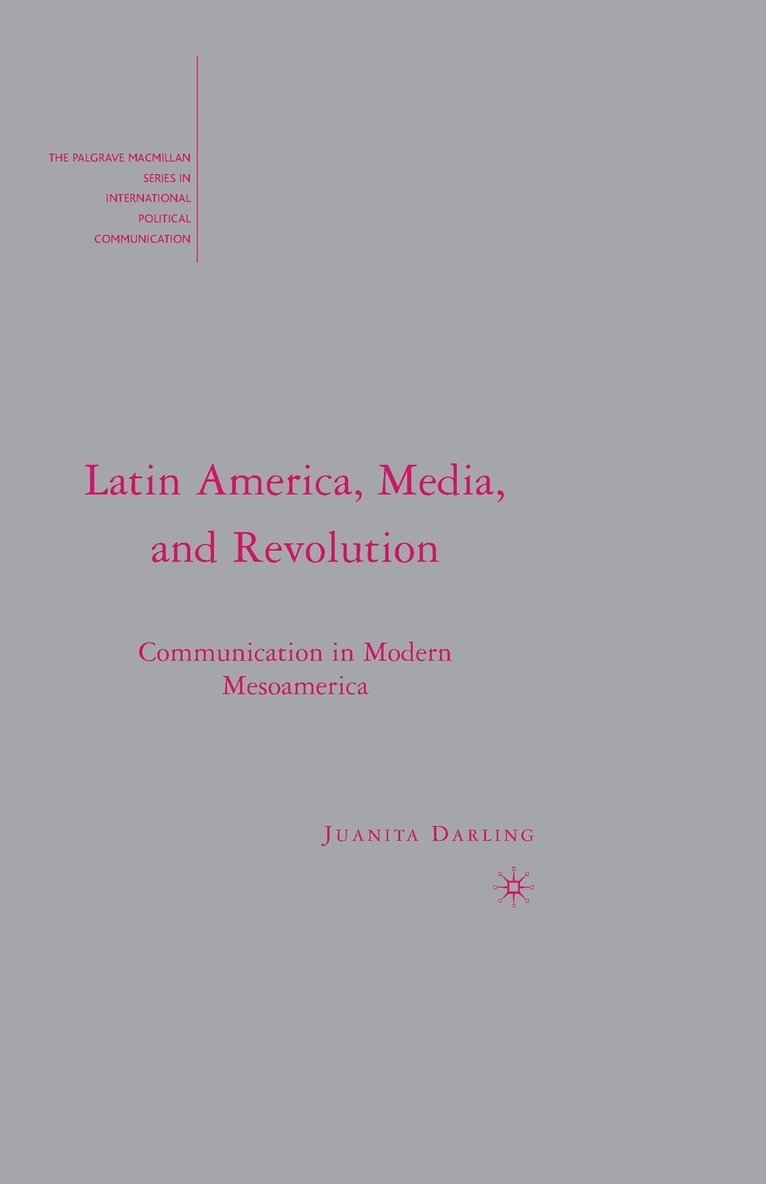 Latin America, Media, and Revolution 1