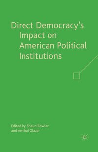 bokomslag Direct Democracy's Impact on American Political Institutions