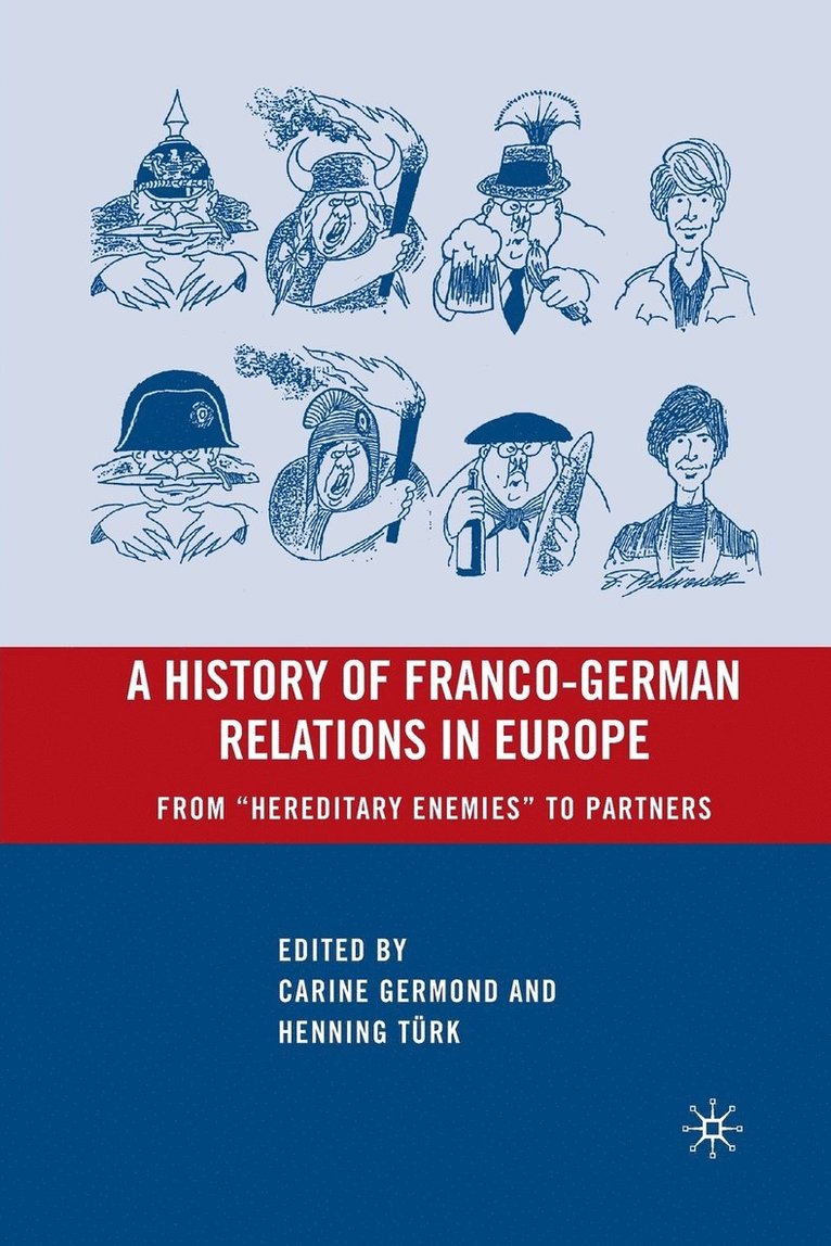A History of Franco-German Relations in Europe 1