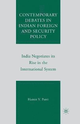 Contemporary Debates in Indian Foreign and Security Policy 1