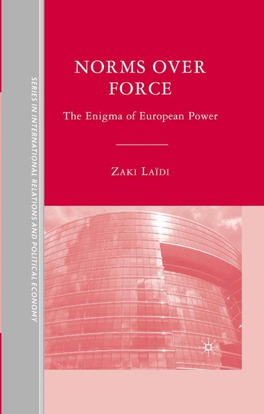 Z. Laïdi - Norms over Force, Häftad