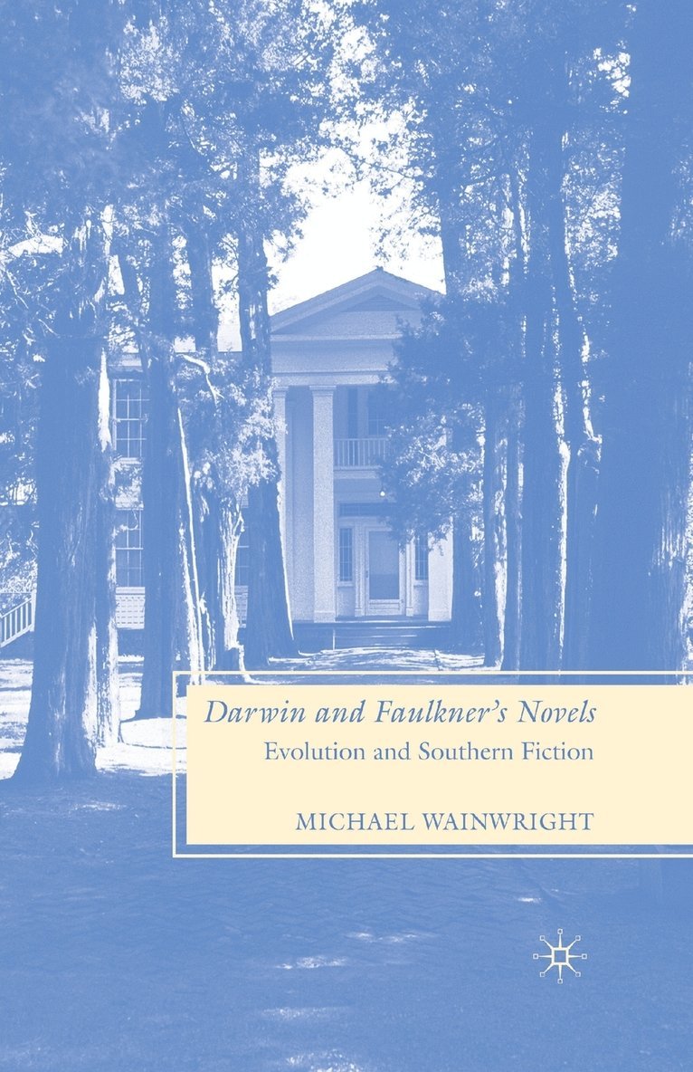 M. Wainwright - Darwin and Faulkner’s Novels, Häftad