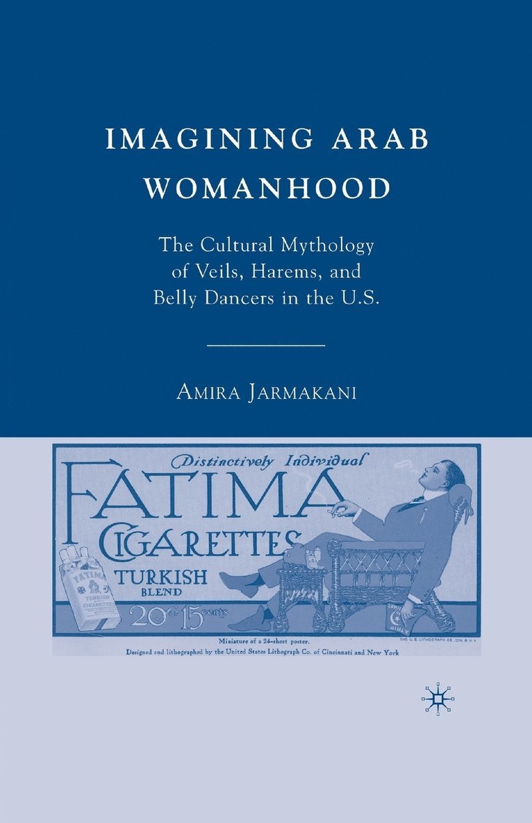 A. Jarmakani - Imagining Arab Womanhood, Häftad