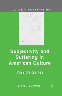 bokomslag Subjectivity and Suffering in American Culture