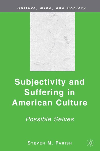 S. Parish - Subjectivity and Suffering in American Culture, Häftad